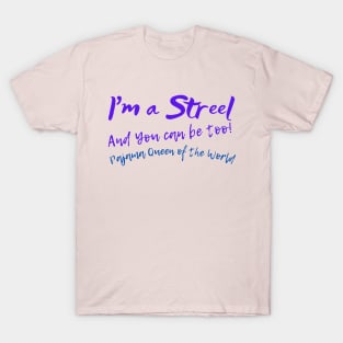 I'm a Streel, AND You CANADA Be Too Funny Newfoundland and Labrador T-shirt Panamas No Make-up or clean underwear! T-Shirt